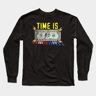 Time Is Dollar Long Sleeve T-Shirt